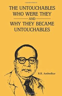 cover of the book THE UNTOUCHABLES WHO WERE THEY AND WHY THEY BECAME UNTOUCHABLES ?