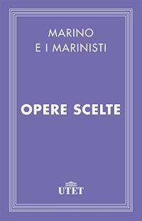 cover of the book Marino e i marinisti. Opere scelte