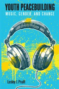 cover of the book Youth Peacebuilding: Music, Gender, and Change