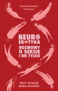 cover of the book Neuroerotyka. Rozmowy o seksie i nie tylko