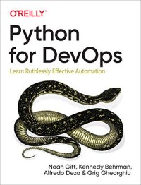 cover of the book Python for DevOps: Learn Ruthlessly Effective Automation