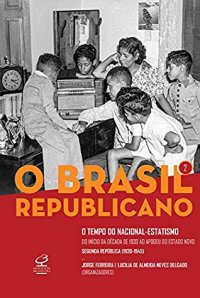 cover of the book O Brasil Republicano - Volume 2 - O Tempo do Nacional-Estatismo: do Início da Década de 1930 ao Apogeu do Estado Novo – Segunda República