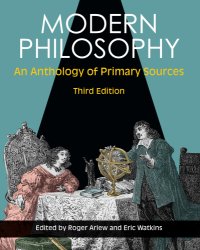 cover of the book Modern Philosophy: An Anthology of Primary Sources