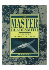 cover of the book The Master Bladesmith: Advanced Studies in Steel