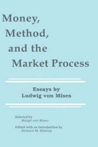 cover of the book Money, Method, and the Market Process