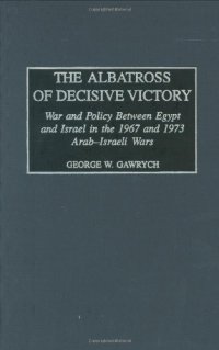 cover of the book Arab-Israeli War - The Albatross Of Decisive Victory