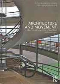 cover of the book Architecture and movement : the dynamic experience of buildings and landscapes