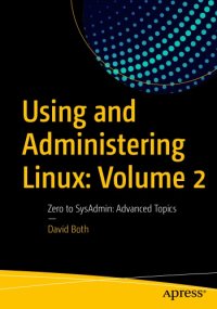 cover of the book Using and Administering Linux: Volume 2: Zero to SysAdmin: Advanced Topics