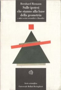 cover of the book Sulle ipotesi che stanno alla base della geometria e altri scritti scientifici e filosofici