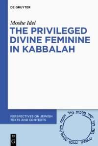 cover of the book The Privileged Divine Feminine in Kabbalah