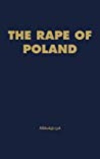 cover of the book The Rape of Poland: Pattern of Soviet Aggression