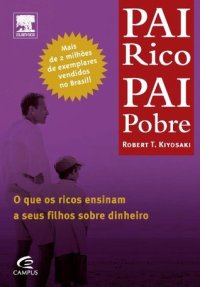 cover of the book Pai Rico, Pai Pobre - O Que Os Ricos Ensinam a Seus Filhos sobre Dinheiro