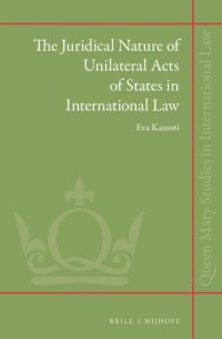 cover of the book The Juridical Nature of Unilateral Acts of States in International Law