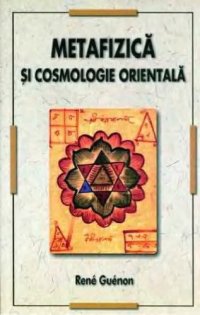 cover of the book Metafizica si cosmologie orientala