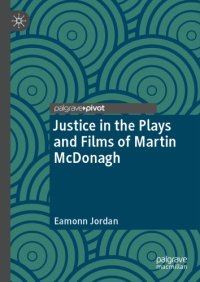 cover of the book Justice In The Plays And Films Of Martin McDonagh