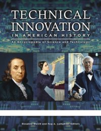 cover of the book Technical Innovation In American History: An Encyclopedia Of Science And Technology