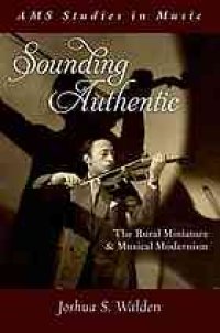 cover of the book Sounding authentic : the rural miniature and musical modernism