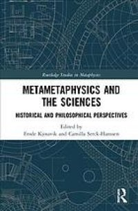 cover of the book Metametaphysics And The Sciences: Historical And Philosophical Perspectives