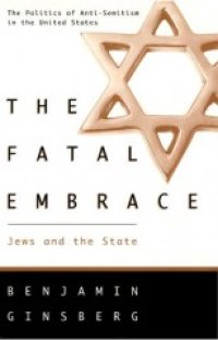 cover of the book The Fatal embrace - Jews and the State