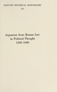 cover of the book Argument From Roman Law in Political Thought, 1200-1600