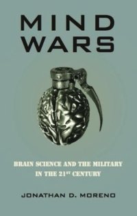 cover of the book Mind Wars: Brain Science and the Military in the 21st Century