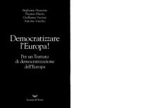 cover of the book Democratizzare l’Europa! : per un trattato di democratizzazione dell’Europa