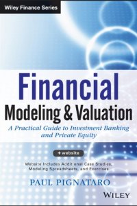 cover of the book Financial Modeling and Valuation_ A Practical Guide to Investment Banking and Private Equity