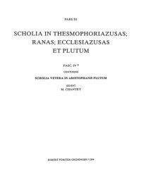 cover of the book Scholia in Aristophanem, Pars III, Fasc. IVa: Scholia vetera in Aristophanis Plutum