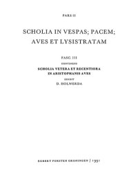 cover of the book Scholia in Aristophanem, Pars II, Fasc. III: Scholia vetera et recentiora in Aristophanis Aves