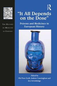 cover of the book It All Depends On The Dose: Poisons And Medicines In European History