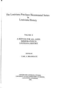 cover of the book Louisiana Purchase Bicentennial Series Volume X: A Refuge for All Ages, Immigration in Louisiana History