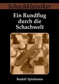 cover of the book Ein Rundflug durch die Schachwelt.