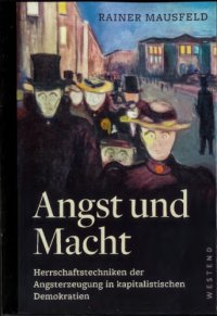 cover of the book Angst und Macht - Herrschaftstechniken der Angsterzeugung in kapitalistischen Demokratien