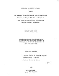 cover of the book SELECTION OF GRADUATE STUDENTS: 1. THE ADEQUACY OF CERTAIN MEASURES FOR DIFFERENTIATING BETWEEN TWO GROUPS OF MASTER CANDIDATES. 2. THE VALUE OF THESE MEASURES IN PROGNOSING GRADUATE ACADEMIC ACHIEVEMENT