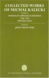 cover of the book Collected Works of Michal Kalecki: Volume VII: Studies in Applied Economics 1940-1967; Miscellanea