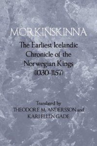 cover of the book "Morkinskinna": The Earliest Icelandic Chronicle of the Norwegian Kings (1030-1157)