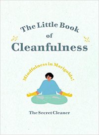 cover of the book The Little Book of Cleanfulness: Mindfulness in Marigolds!