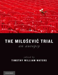 cover of the book The Milošević Trial: An Autopsy