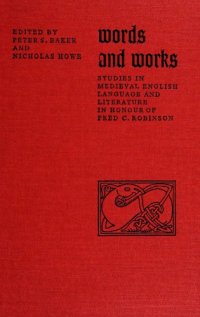 cover of the book Words and Works: Studies in Medieval English Language and Literature in Honour of Fred C. Robinson