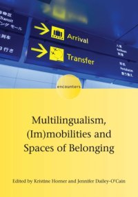 cover of the book Multilingualism, (Im)mobilities And Spaces Of Belonging