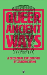 cover of the book Queer Ancient Ways: A Decolonial Exploration