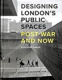 cover of the book Designing London’s public spaces : post-war and now