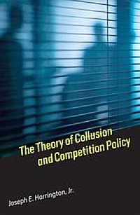 cover of the book The theory of collusion and competition policy