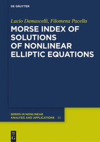 cover of the book Morse Index of Solutions of Nonlinear Elliptic Equations