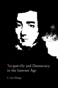 cover of the book Tocqueville And Democracy In The Internet Age