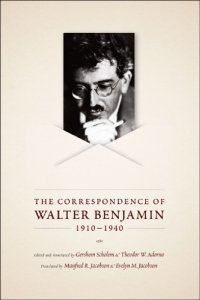 cover of the book The Correspondence of Walter Benjamin 1910-1940