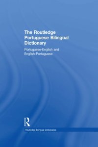 cover of the book The Routledge Portuguese Bilingual Dictionary: Portuguese-English and English-Portuguese