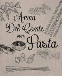 cover of the book Anna Del Conte on Pasta