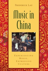 cover of the book Music in China: Experiencing Music, Expressing Culture