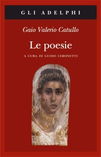 cover of the book Le poesie. Testo latino a fronte